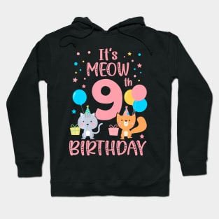 Its Meow 9Th Birthday 9 Years Birthday Hoodie